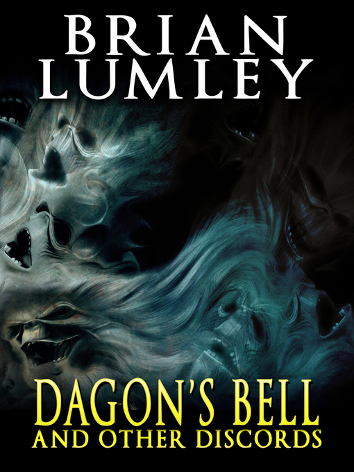 Title details for Dagon's Bell and Other Discords by Brian Lumley - Available